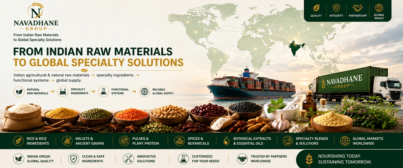 Navadhane Group — From Indian raw materials to global specialty solutions
